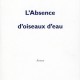 L&rsquo;Absence d&rsquo;oiseaux d&rsquo;eau: rencontre avec Emmanuelle Pagano, le 30 juin 2010 à 18h00, à la Médiathèque d&rsquo;Arles