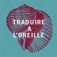 Frédéric Grellier : À l&rsquo;écoute des mots, l&rsquo;itinéraire singulier d&rsquo;un traducteur aveugle